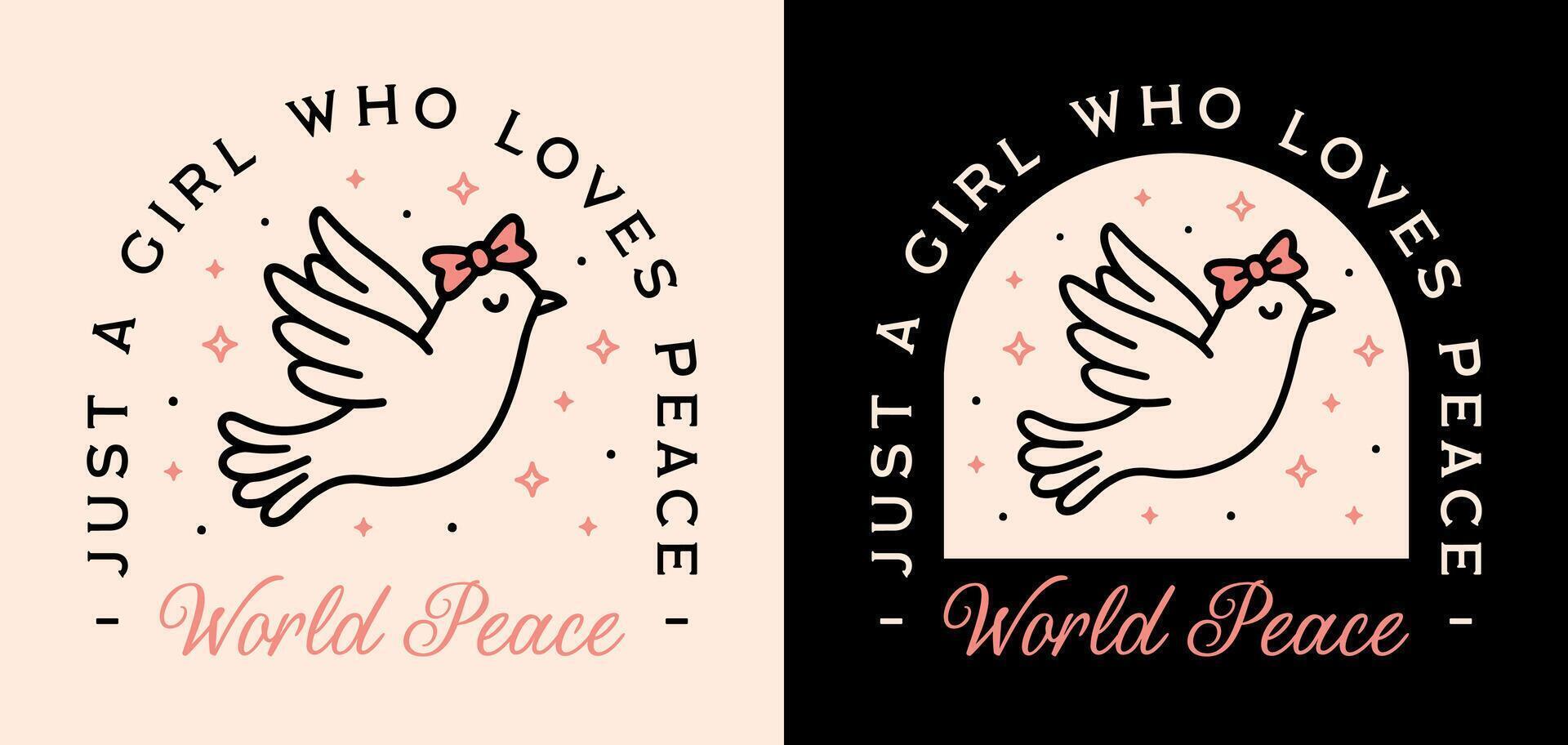 Just a girl who loves world peace Christian funny quotes cute dove pink bow girly demure aesthetic woman kids shirt design international day of peace printable illustration sticker poster print vector