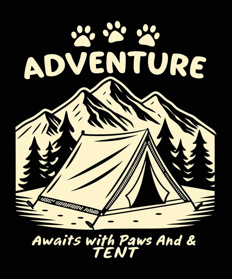 Adventure Awaits with Paws and Tent t shirt design for camp lovers vector