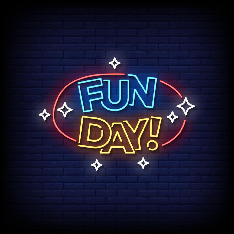 fun day neon sign style with brick wall background vector