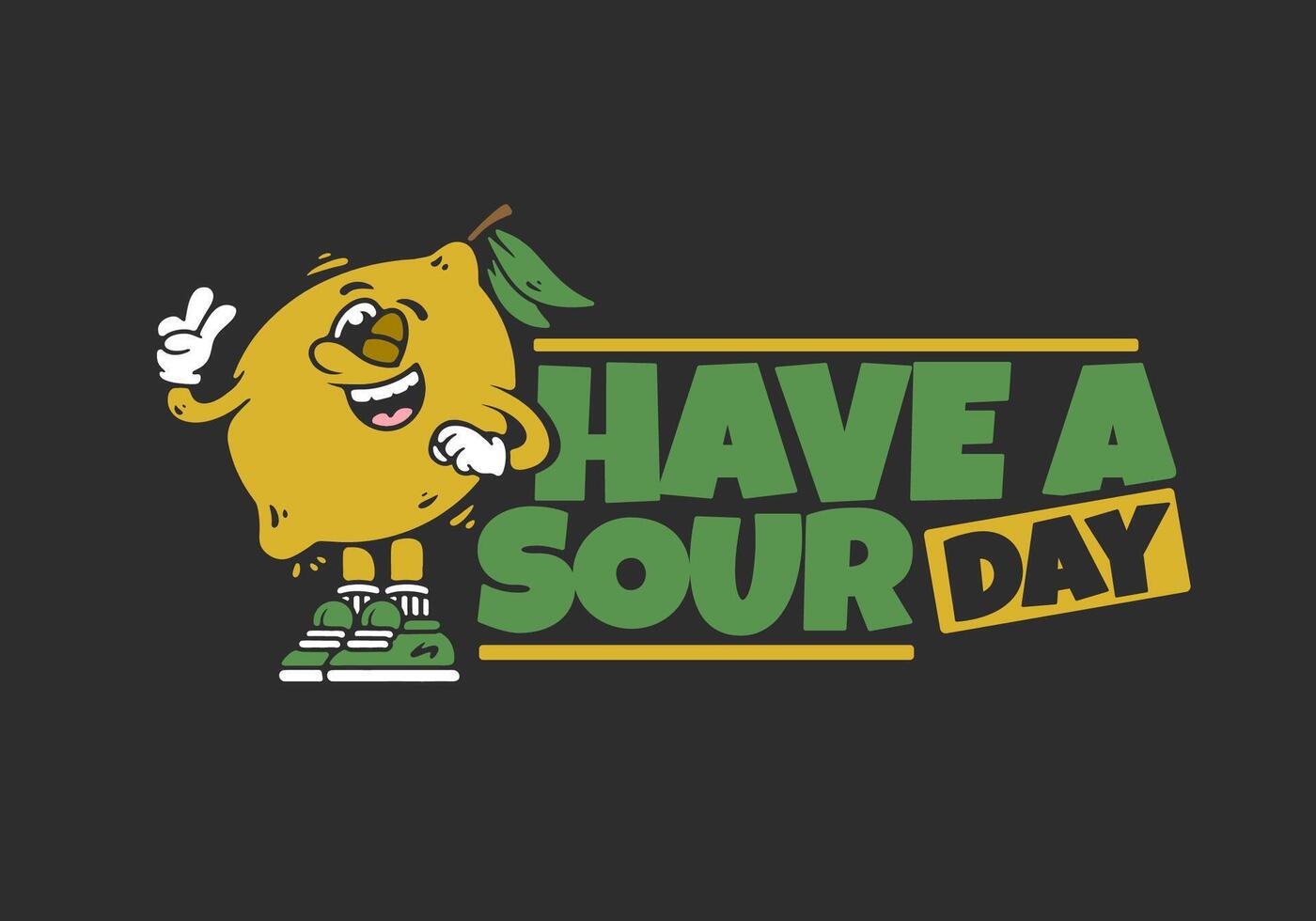 Have a sour day. Mascot character of lemon fruit in flat art style design vector