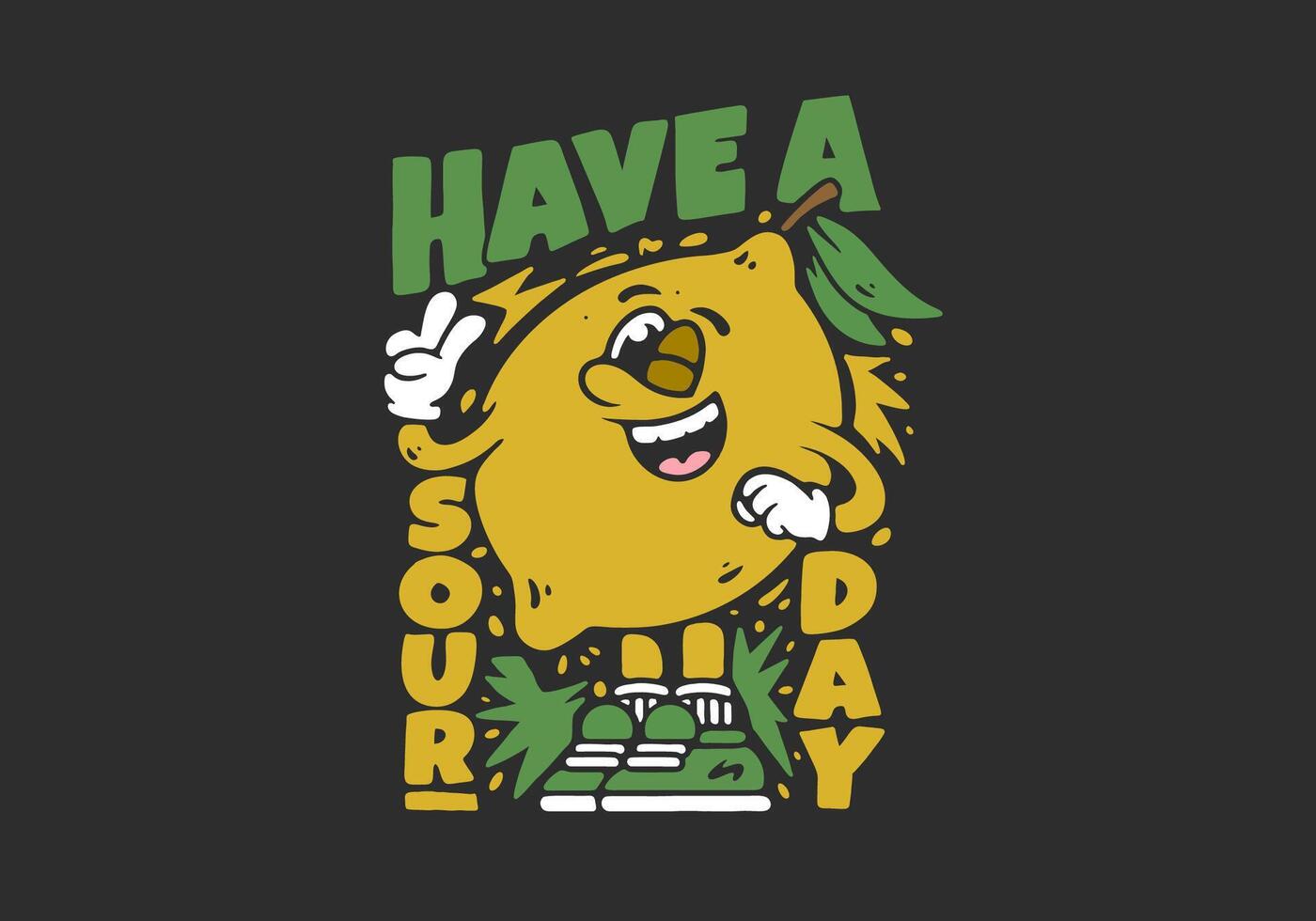 Have a sour day. Mascot character of lemon fruit in flat art style design vector