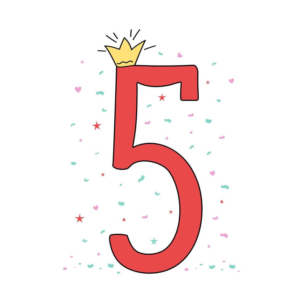 Bright digit, confetti, number 5 in crown. Drawing, doodle. Cartoon number. Design of greeting children's card. Holiday, birthday, illustration, white isolated background. vector