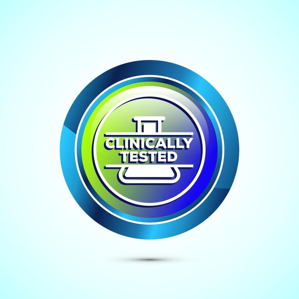 Clinically tested icon design illustration, Clinically proven label sign, Glossy Round Button Design vector
