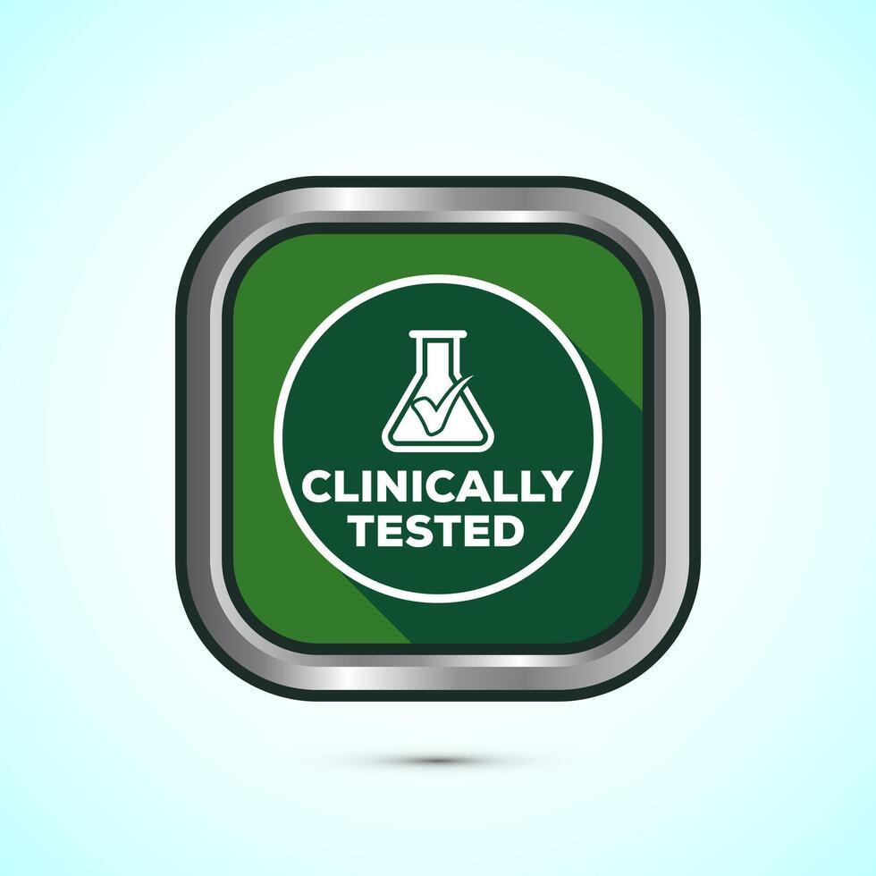 Clinically tested icon design illustration, Clinically proven label sign, Green Shadow Button Design vector