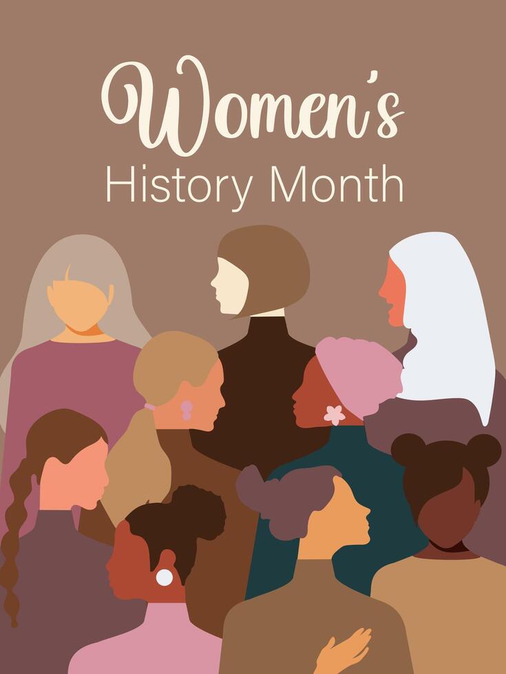 Women's History Month. Women of different ages, nationalities and religions gather together on brown vertical poster. vector