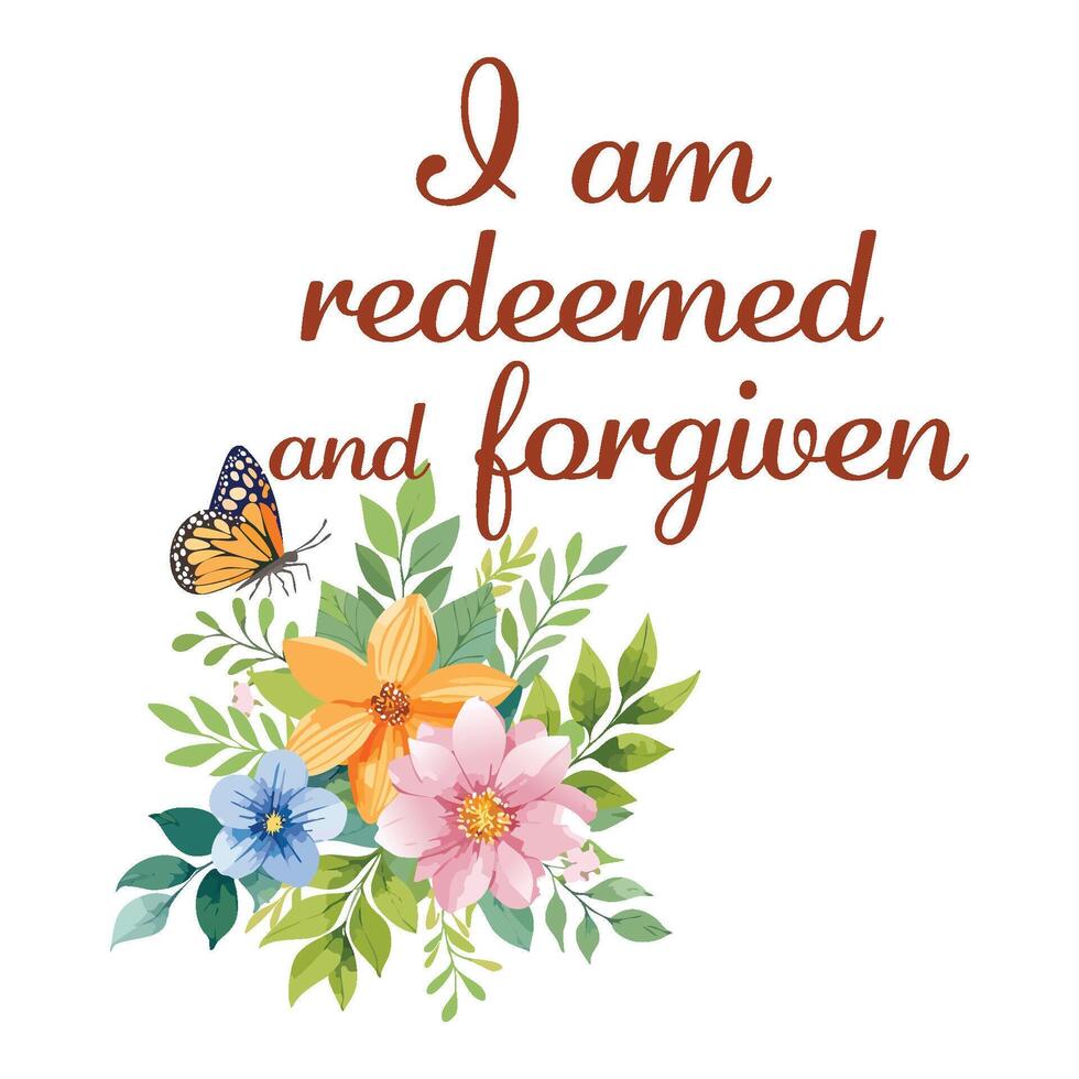 I Am redeemed and forgiven vector