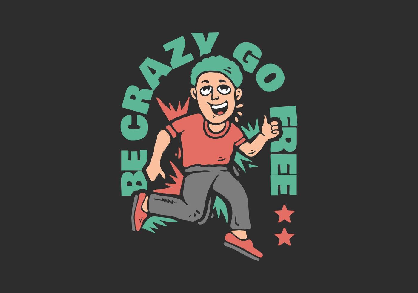 Be crazy go free. Man jumping, character illustration in flat art style. Suitable for t-shirt print vector