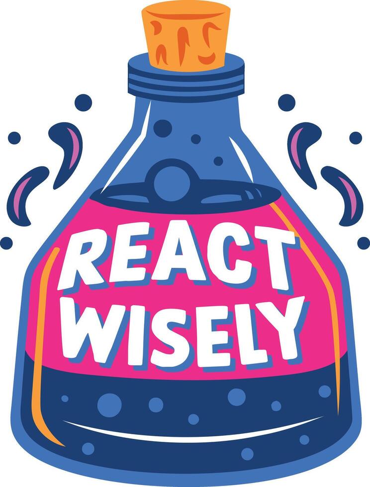 A flat sticker of chemical bottle with react wisely typography vector