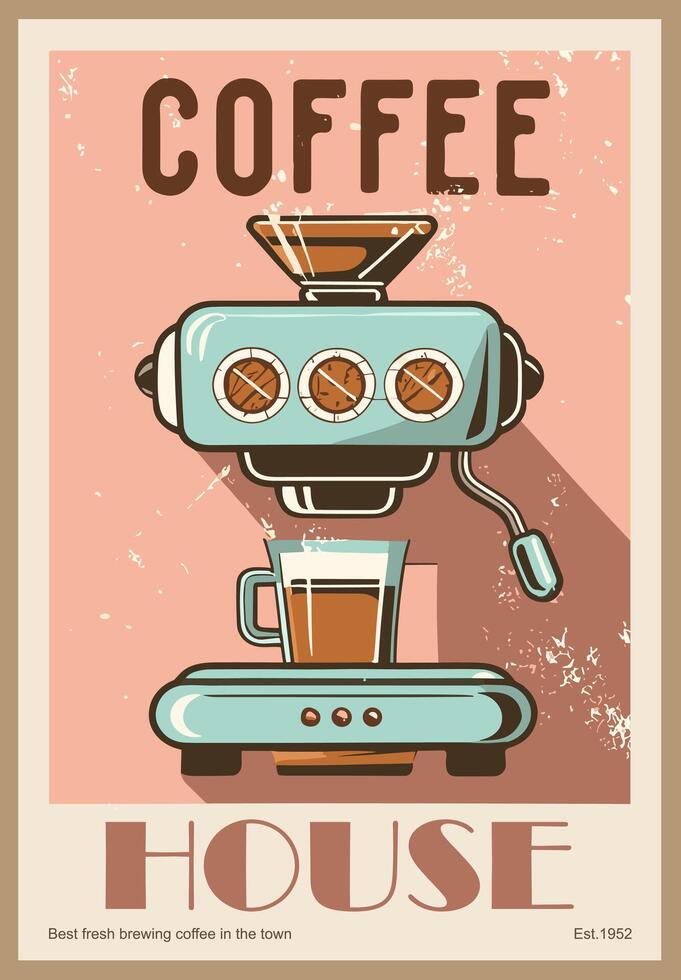 Coffee House Retro poster with Coffee machine. vector