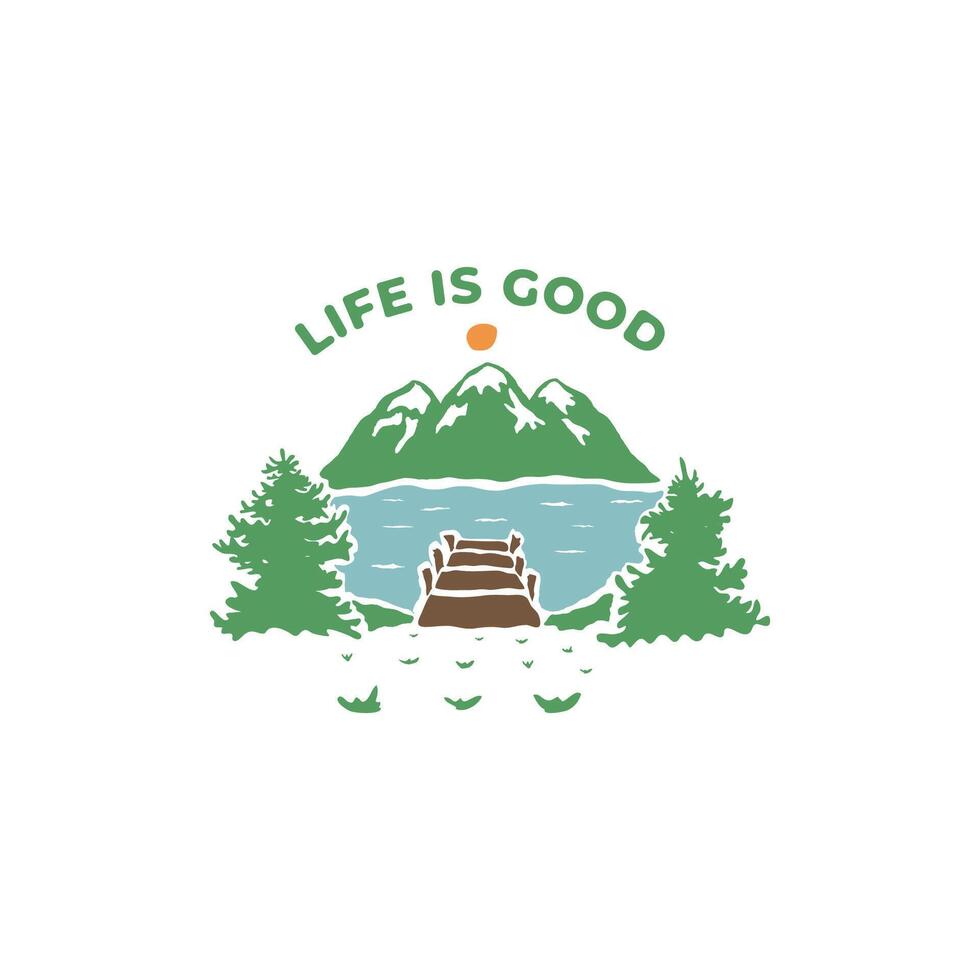 Life is Good nature mountain design for badge, sticker, t shirt design and outdoor design, outdoor design element vector