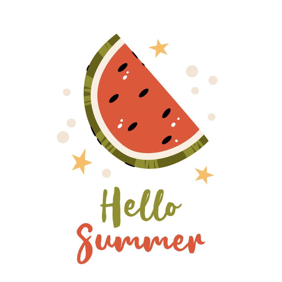 Hello summer. Summer card. Piece of watermelon.Use for card, poster, banner, web design and print on t-shirt. vector