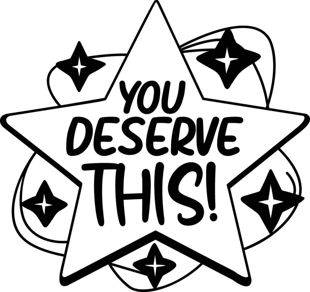 A glyph sticker of a blue star with the text you deserve this, glyph sticker vector