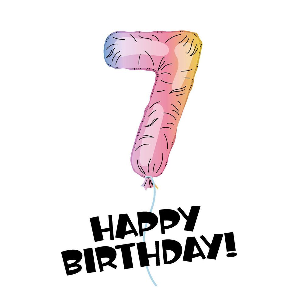 Happy Birthday Lettering. Greeting card. Rainbow number. Number 7 made with foil holographic. Birthday balloon. Decor for party, birthday. vector
