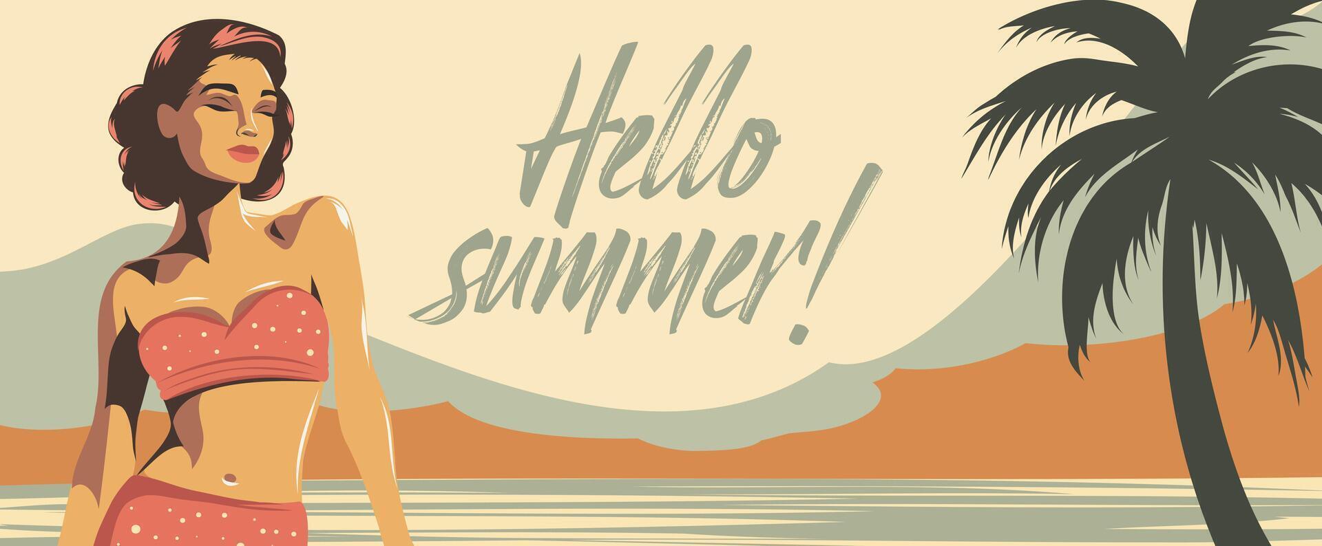 retro illustration of woman on vacation on the beach. Place for text Hello summer. Summer banner poster for retro party, vacation and travel. Background on the theme of seasonal holidays vector
