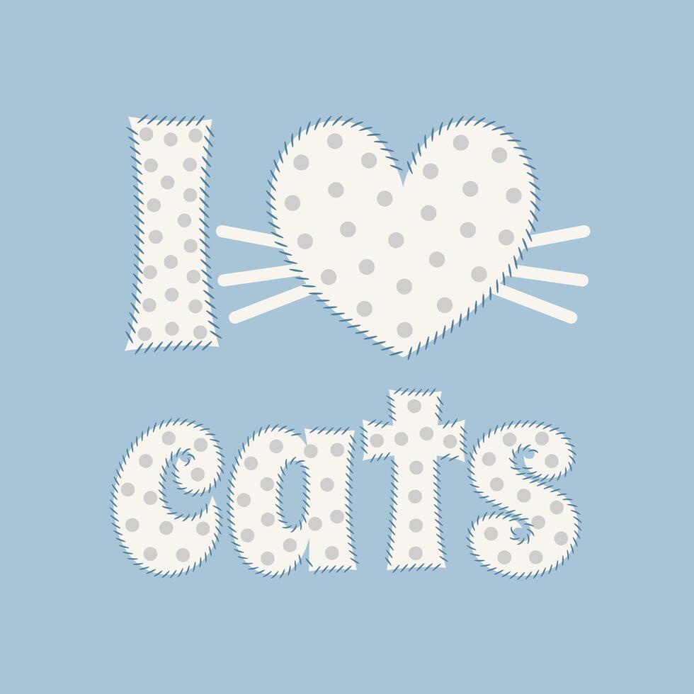 i love cats illustration with patchwork design, heart shape, polka dots, and whisker details on a pastel blue background vector