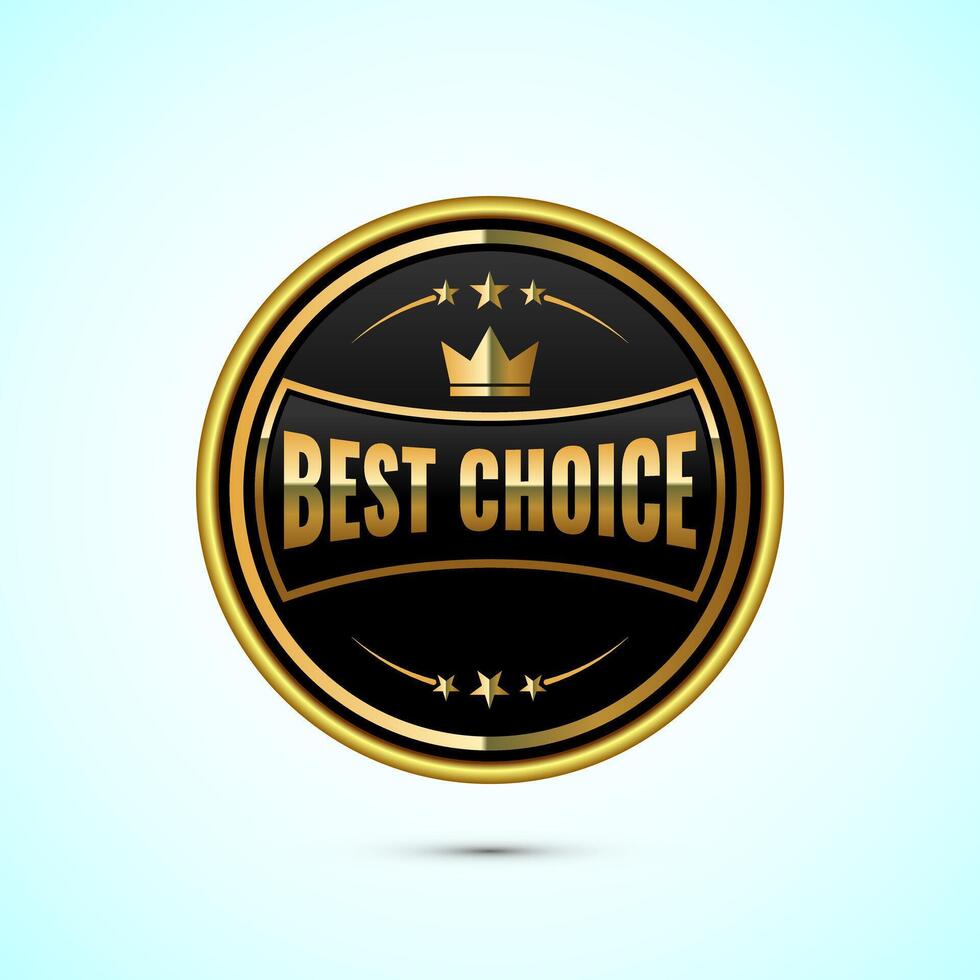 Premium quality best choice golden badge illustration, Best choice emblem vector