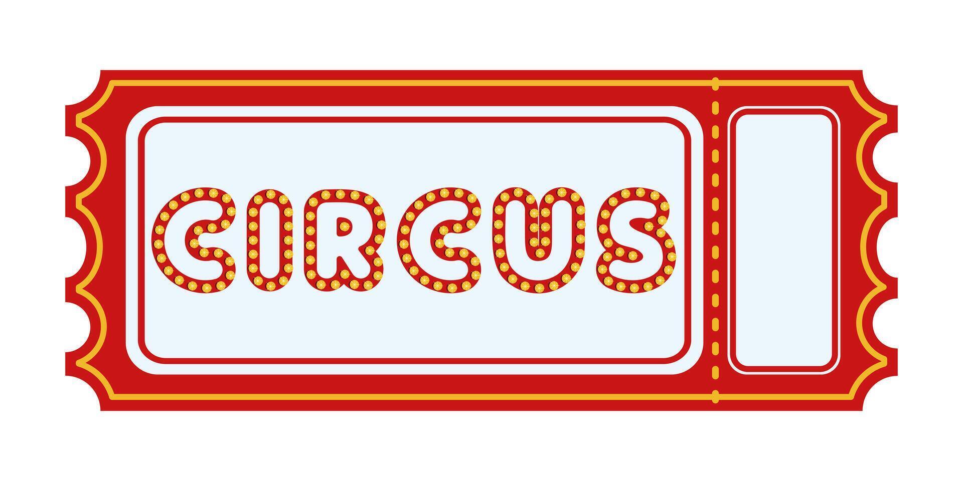 Circus ticket design with glowing marquee letters on a red and gold frame. Retro entertainment concept for poster, invitation, and banner. vector