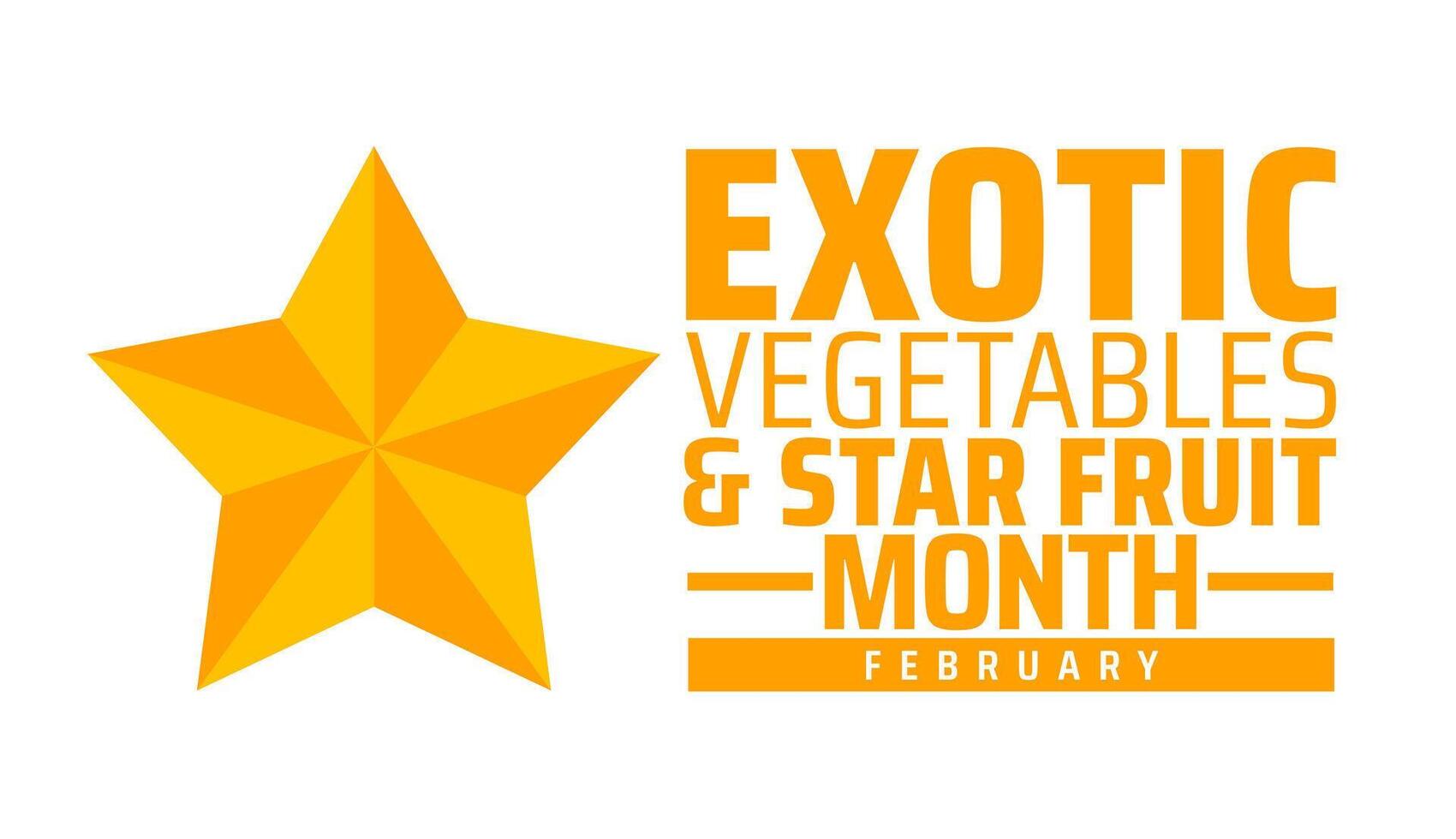 Exotic Vegetables and Star Fruit Month background banner or poster design template. observed every year in February. Holiday concept. Use to any Template, card, poster, placard, template. vector