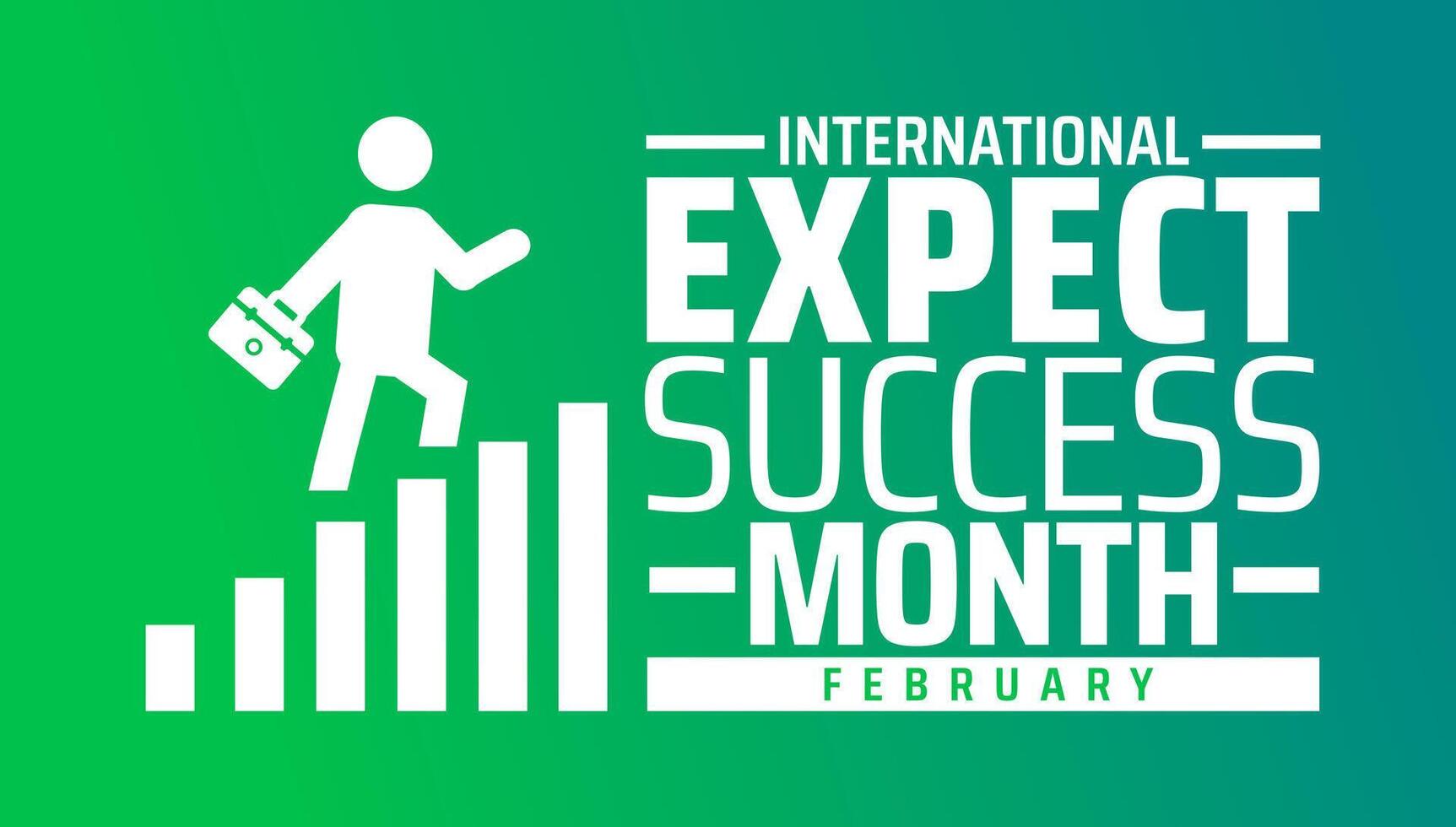 International Expect Success Month background banner or poster design template. observed every year in February. Holiday concept. vector