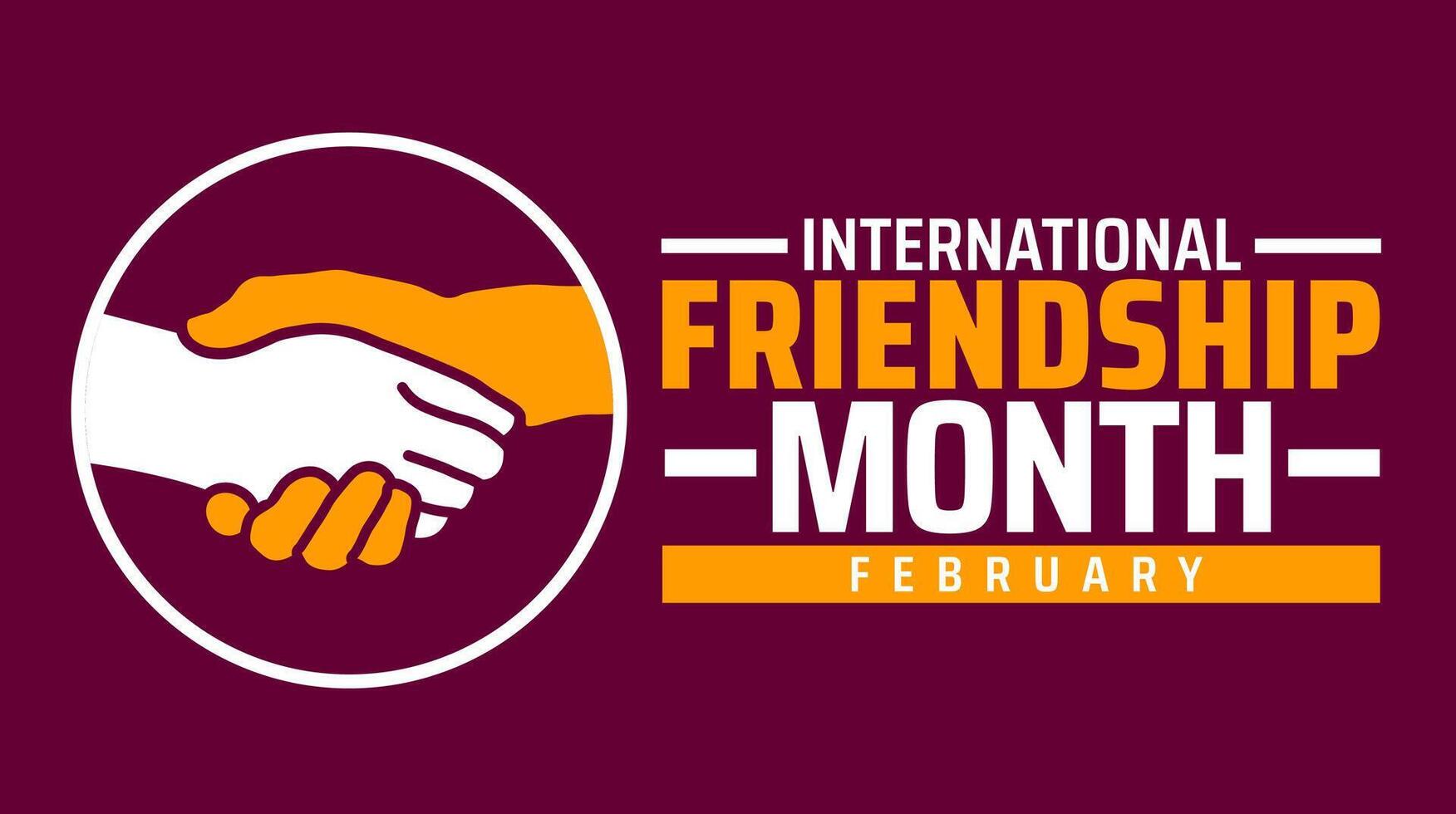 International Friendship Month background banner or poster design template. observed every year in February. Holiday concept. Use to any Template, card, poster, placard, template. vector