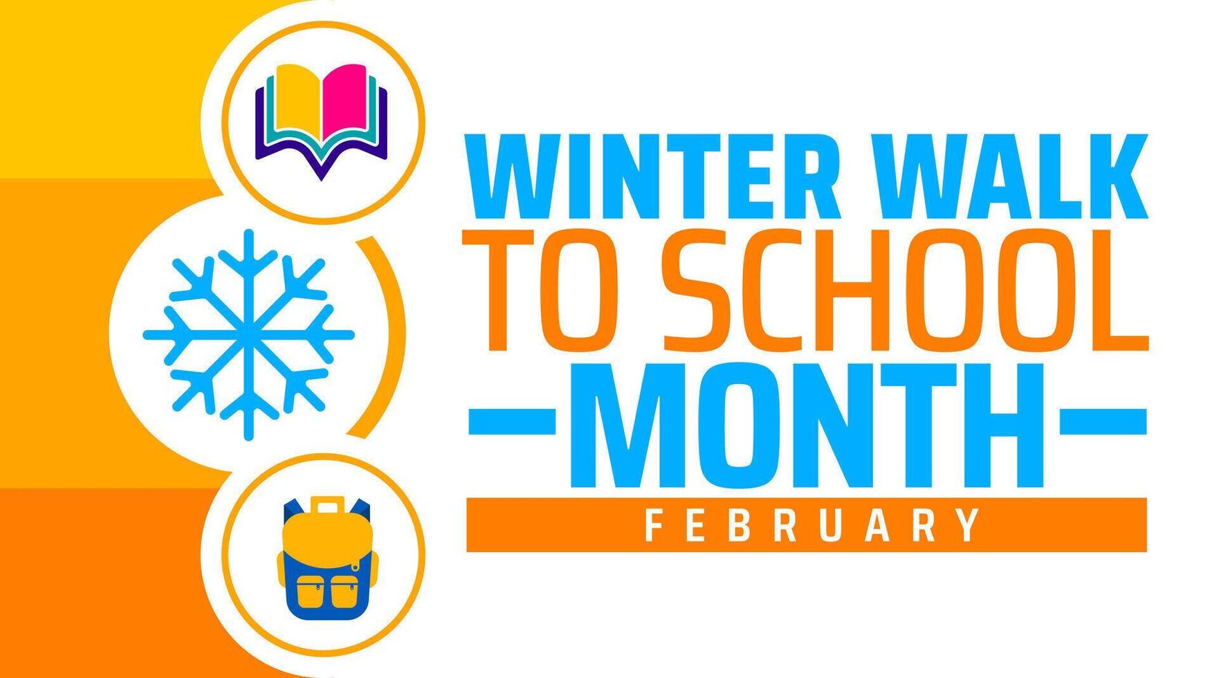 Winter Walk to School Month background banner or poster design template. observed every year in February. Holiday concept. Use to any Template, card, poster, placard, template. vector