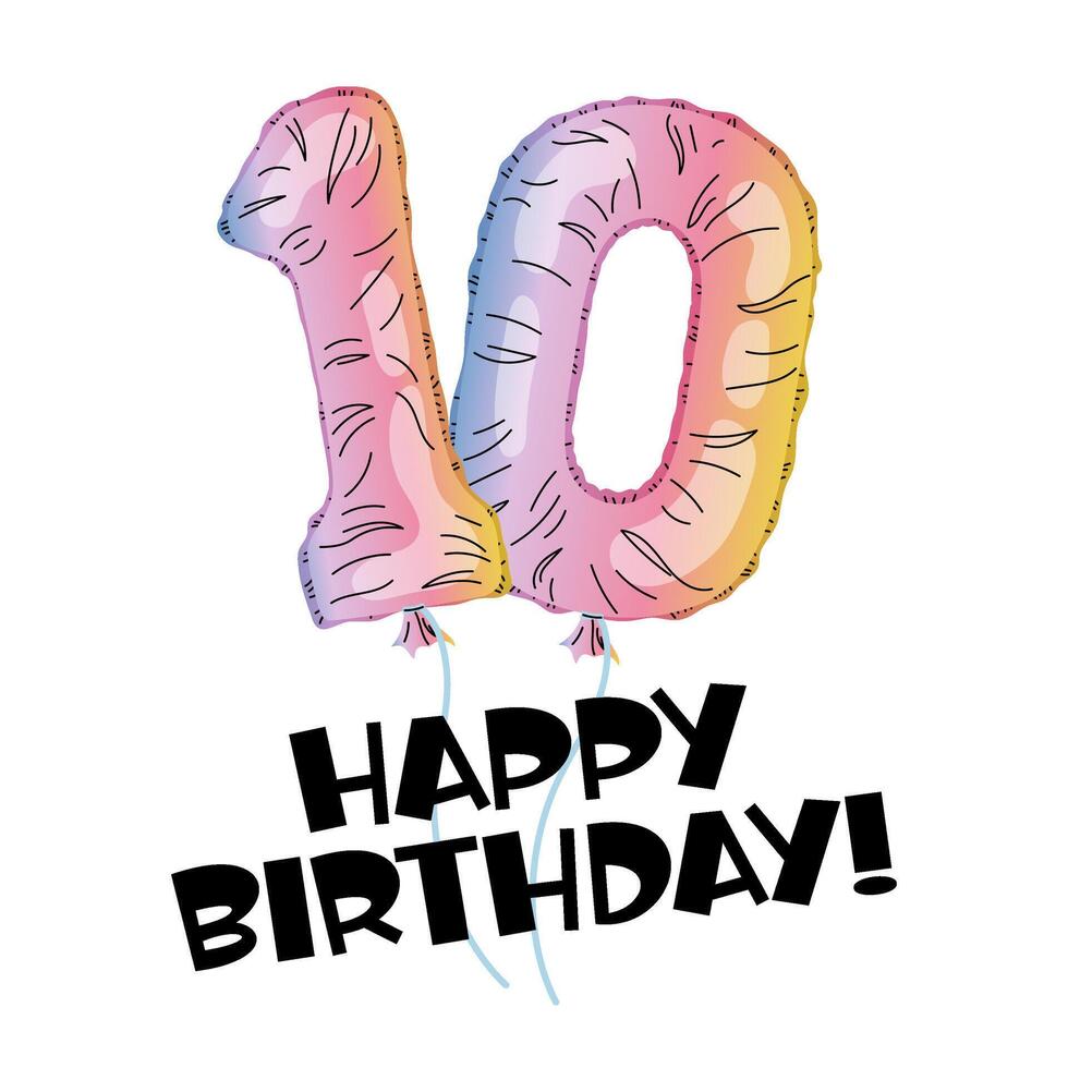Number 10 made with foil holographic. Birthday balloon. Decor for party, birthday. Happy Birthday Lettering. Greeting card. Rainbow number. vector