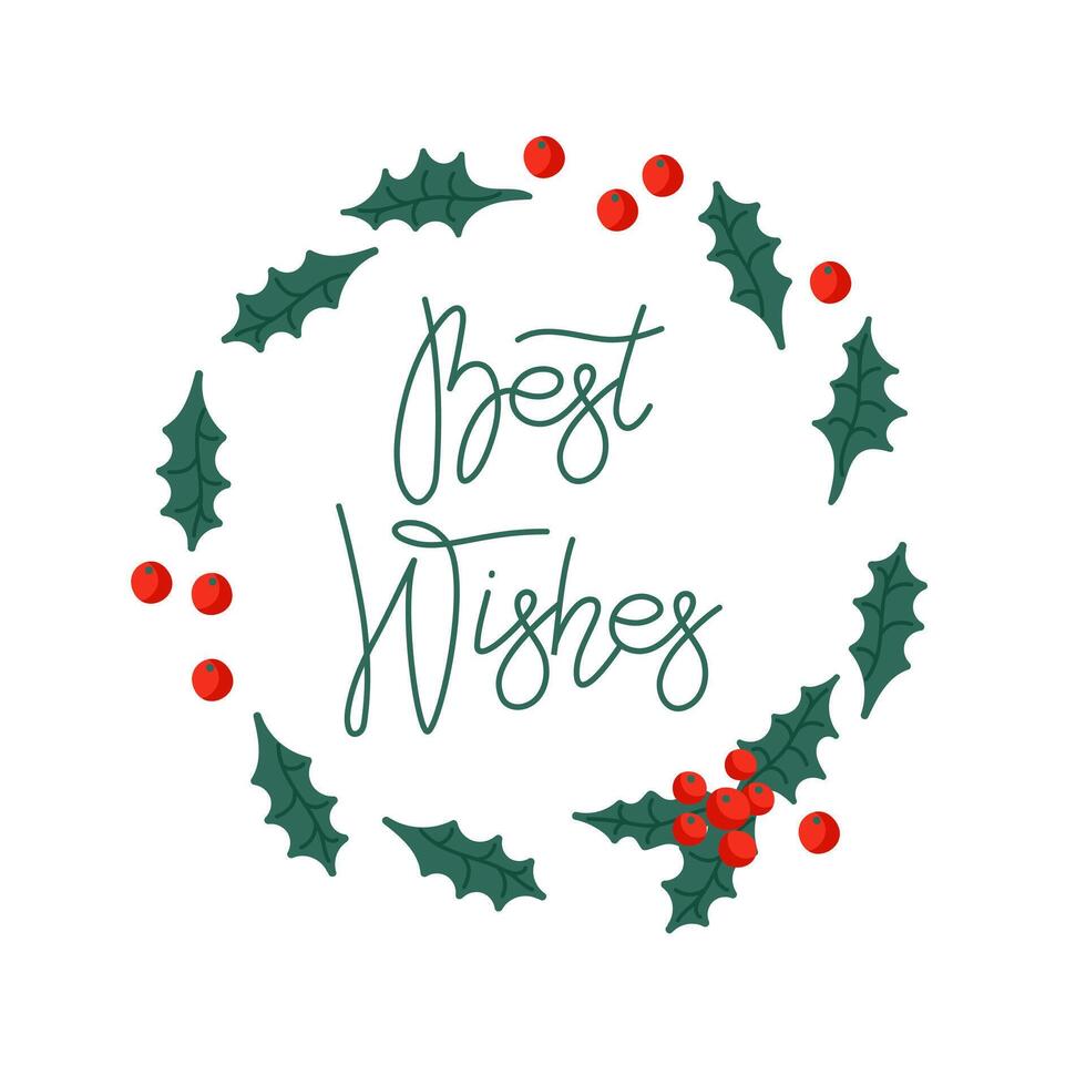 Festive holiday wreath decorated with holly leaves and red berries expressing best wishes vector