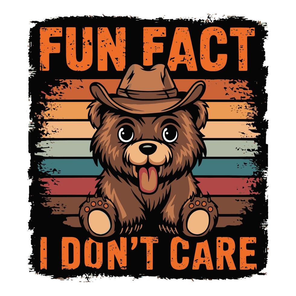 Funny Bear T Shirt Design, Fun Fact I Don't Care T-Shirt Design vector