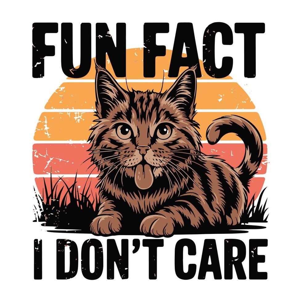 Funny Cat T Shirt Design, Fun Fact I Don't Care T-Shirt vector