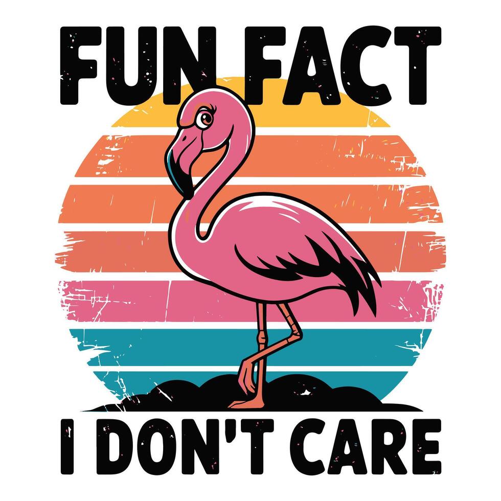 Flamingo T Shirt Design, Fun Fact I Don't Care T-Shirt vector