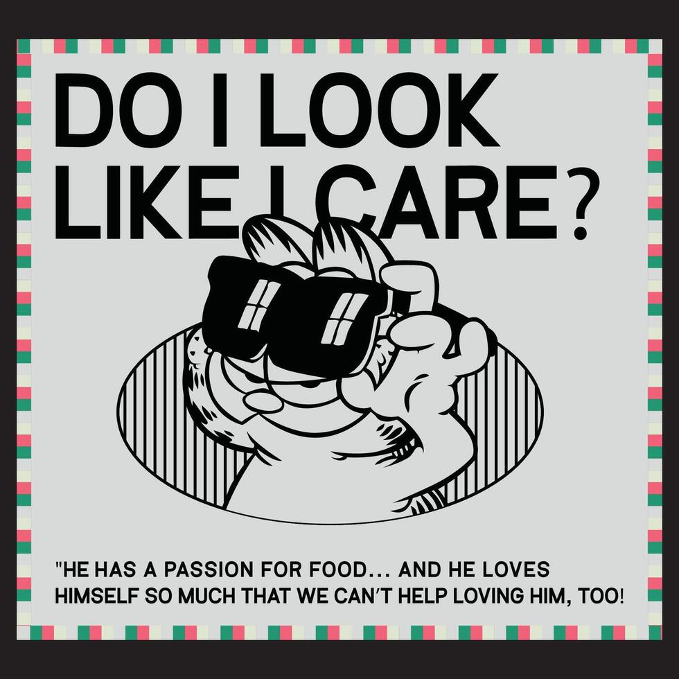 Garfield Cat Do I Look Like I Care vector