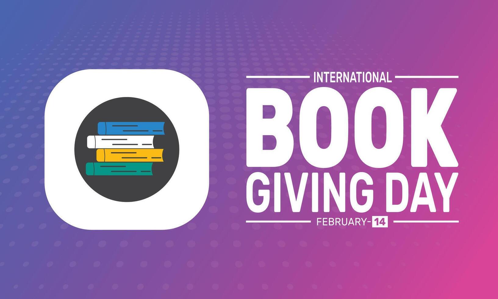 International Book Giving Day aims to make books accessible to everyone, inspiring reading habits, sharing knowledge, and bringing people closer to the magic of literature. vector