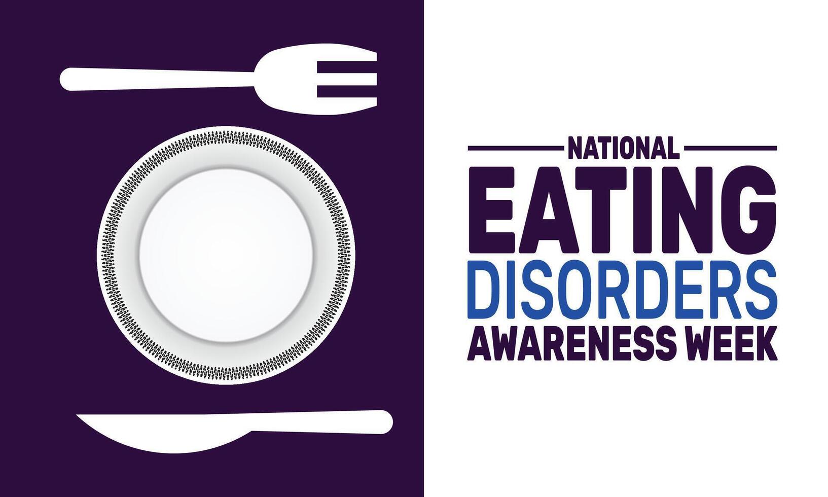 National Eating Disorders Awareness Week focuses on shedding light on the struggles of those with eating disorders, aiming to reduce stigma and encourage open conversations about mental health. vector