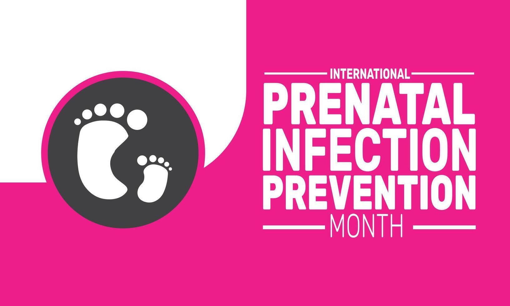International Prenatal Infection Prevention Month focuses on raising awareness about the importance of preventing infections during pregnancy for the health of both mother and baby. vector