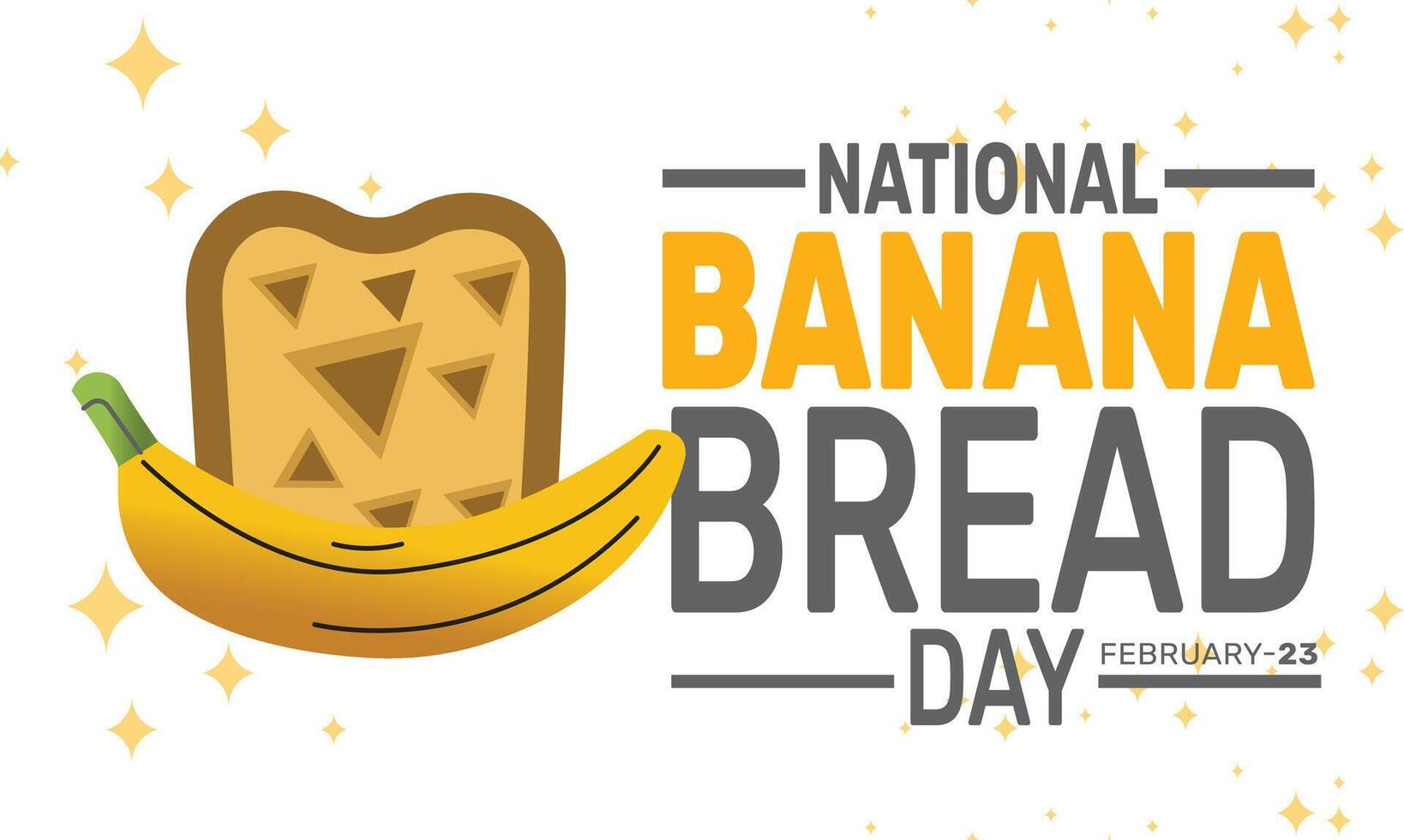 National Banana Bread Day celebrates the delicious treat made from ripe bananas, flour, and other ingredients. It a day to bake, enjoy, and share this warm, comforting bread with friends. vector