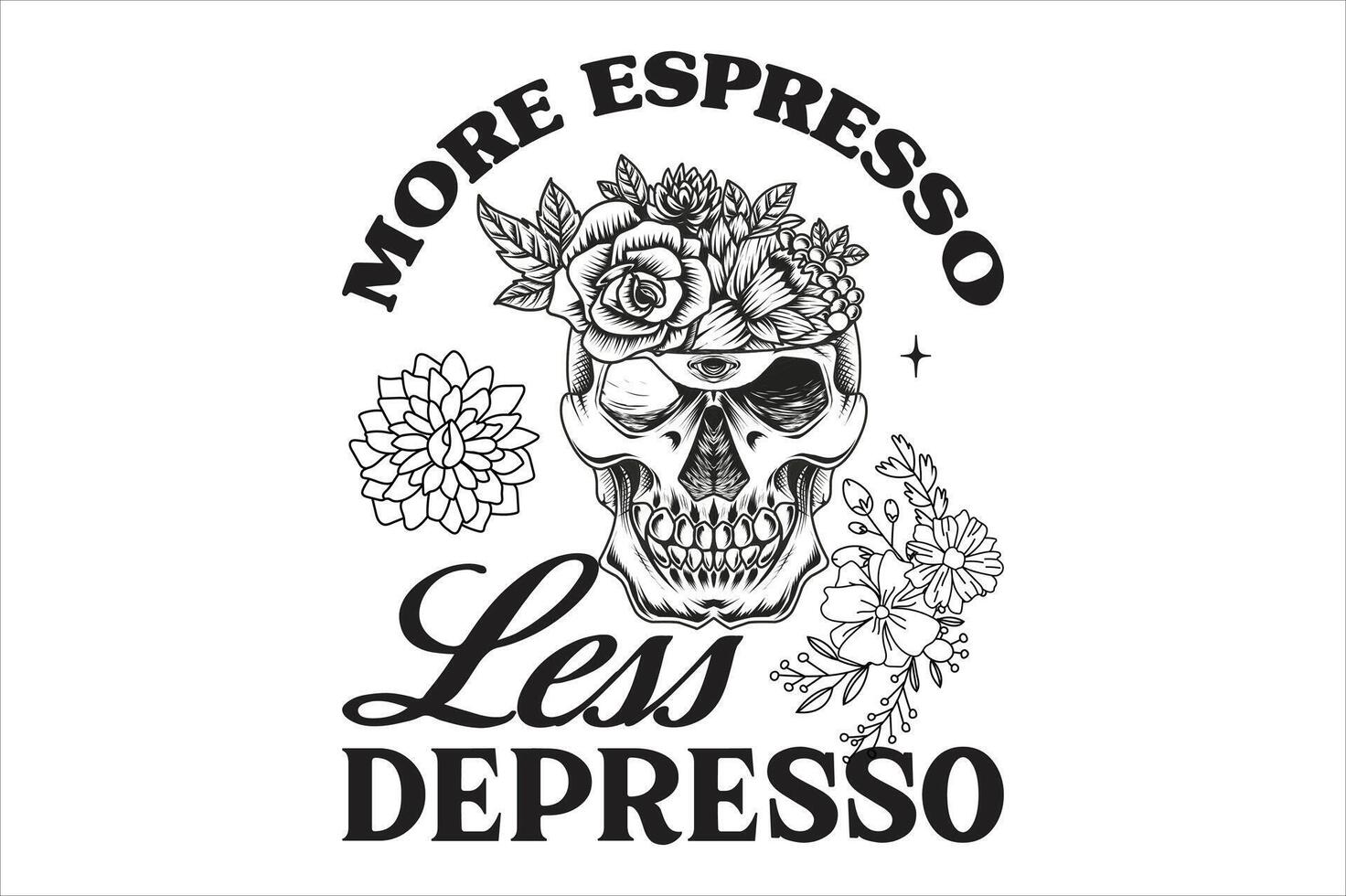 More Espresso Less Depresso t shirt design vector