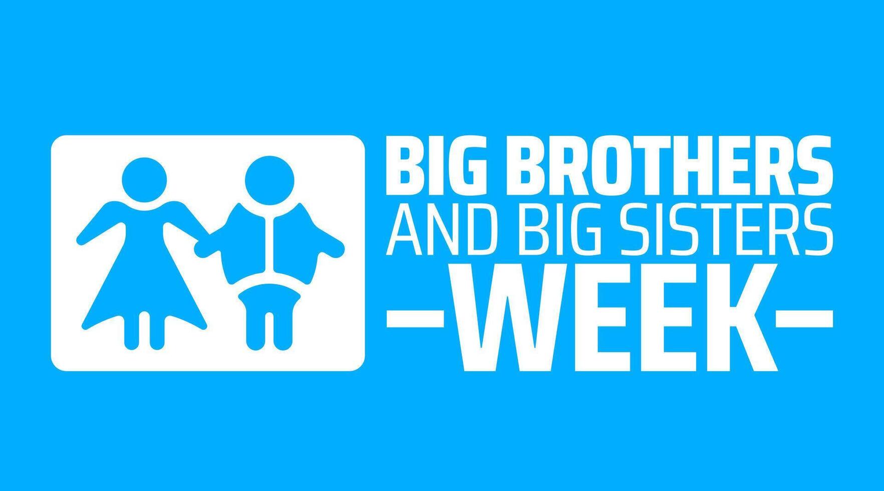 National Big Brothers and Big Sisters Week background banner or poster design template. observed every year in February. Holiday concept. Use to any Template, card, poster, placard, template. vector