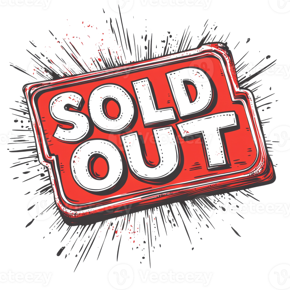 A Red Sold Out Sign with Black Lettering and Burst Effect png