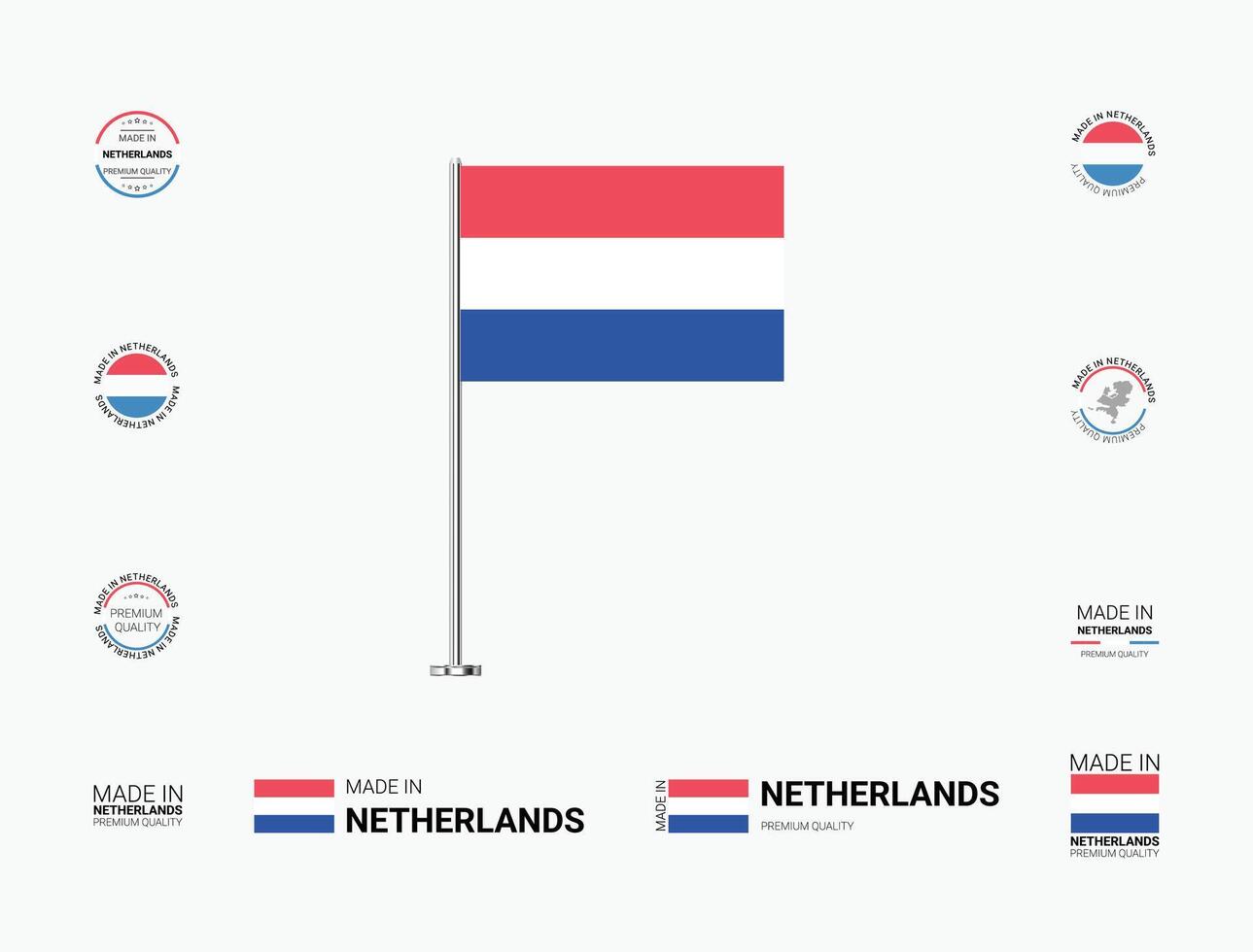 Made in Netherlands Stamps, Flag, Tags, labels, Seals, Icons. Creative Designs for Branding and Packaging vector