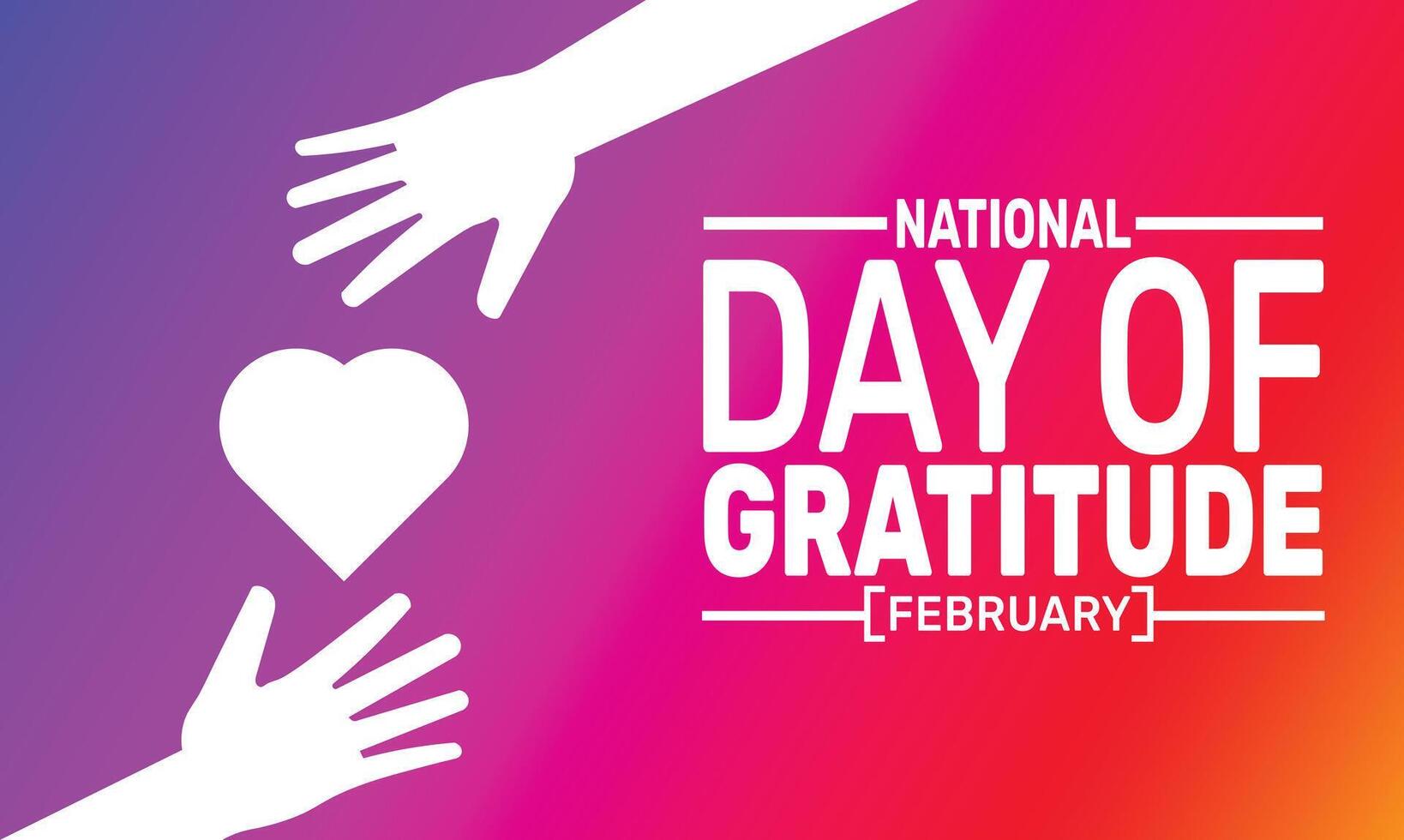 National Day of Gratitude is a celebration dedicated to expressing appreciation for the people, experiences, and things that make life meaningful. It encourages kindness and reflection on blessings. vector
