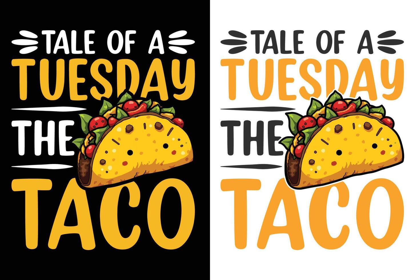 Tale Of a Tuesday The Taco, Tacos Typography Design For Food Lover, Food Typography Design, Taco T-shirt Design, EPS vector