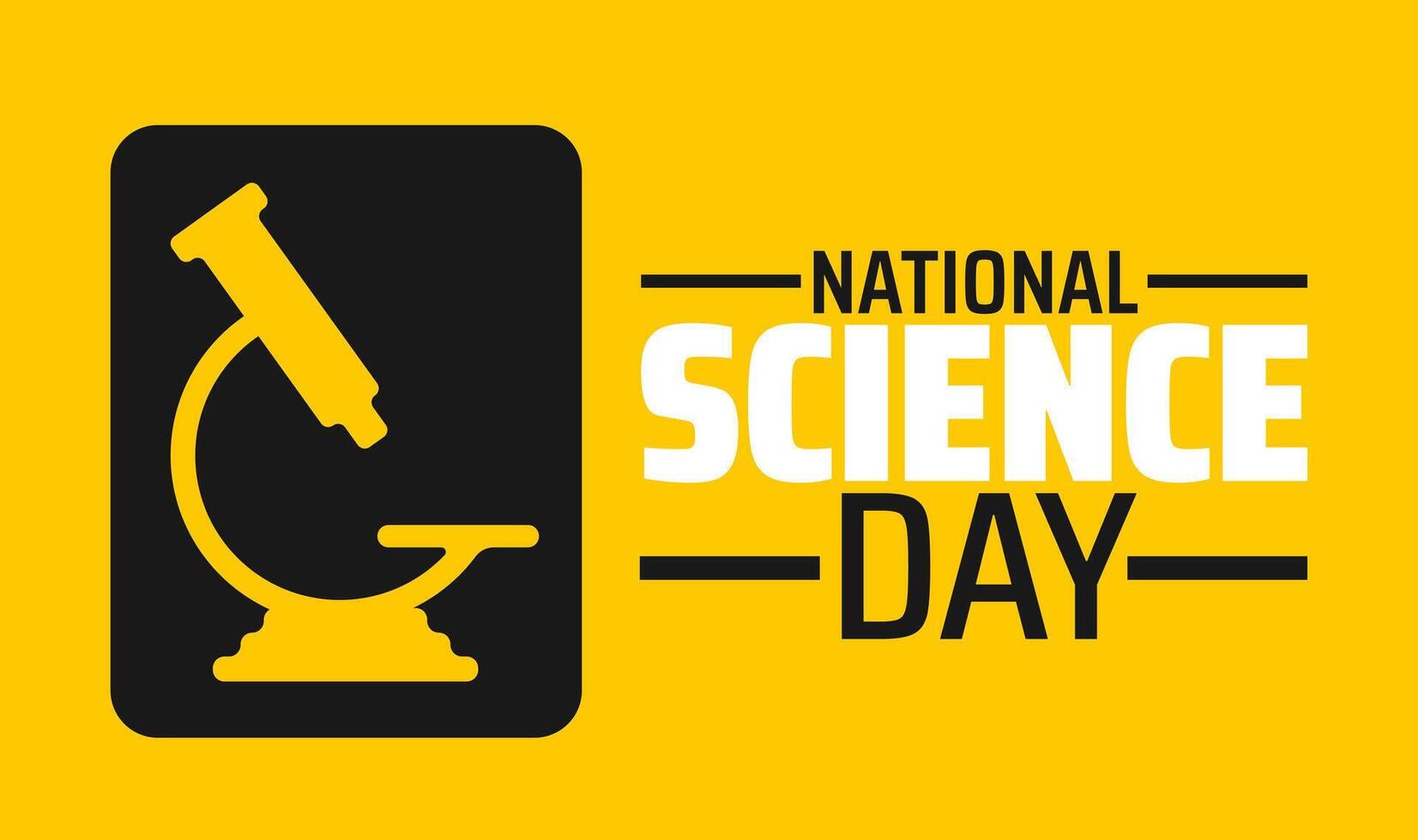 National Science Day background banner or poster design template. observed every year in February. Holiday concept. Use to any Template, card, poster, placard, template. vector