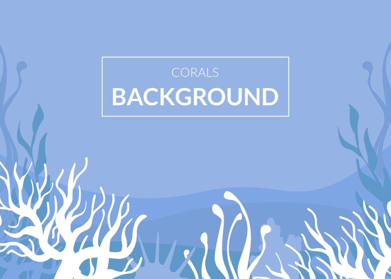 Corals Background, Underwater World, Marine Life in Blue Color Illustration vector