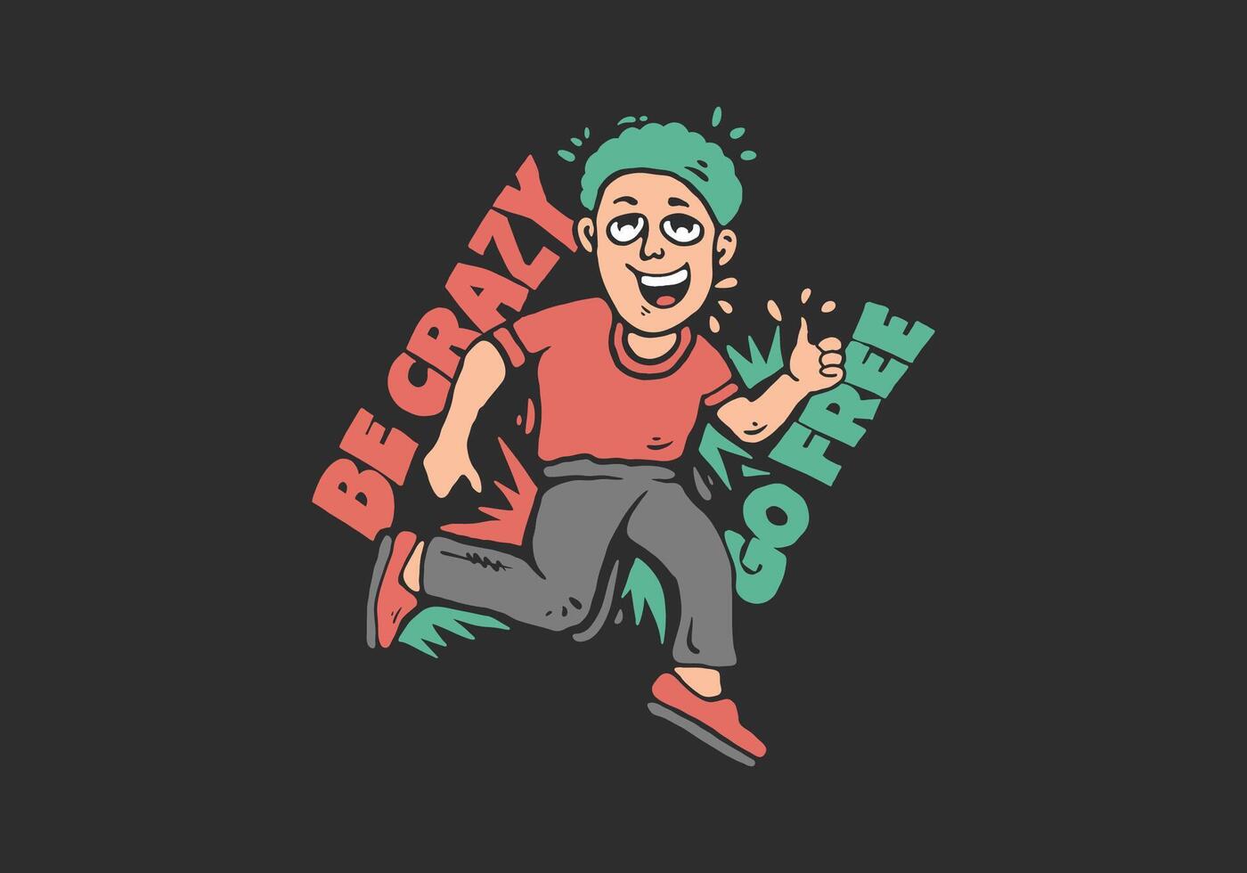 Be crazy go free. Man jumping, character illustration in flat art style. Good for t-shirt print vector