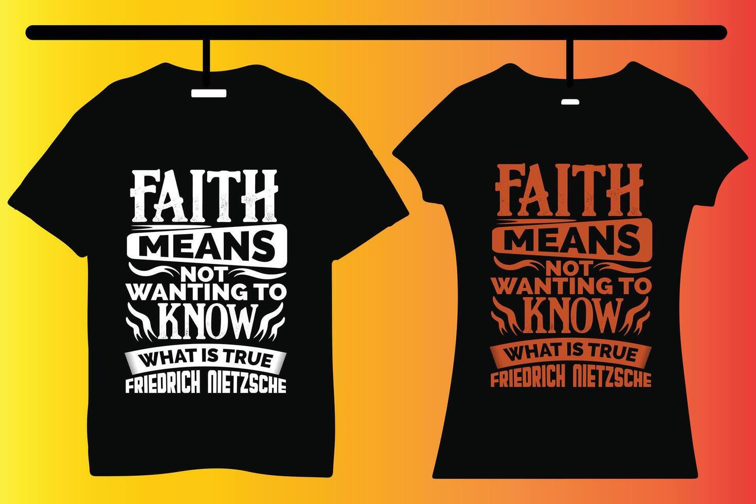 Faith mens not wanting to know Typography T-shirt design vector