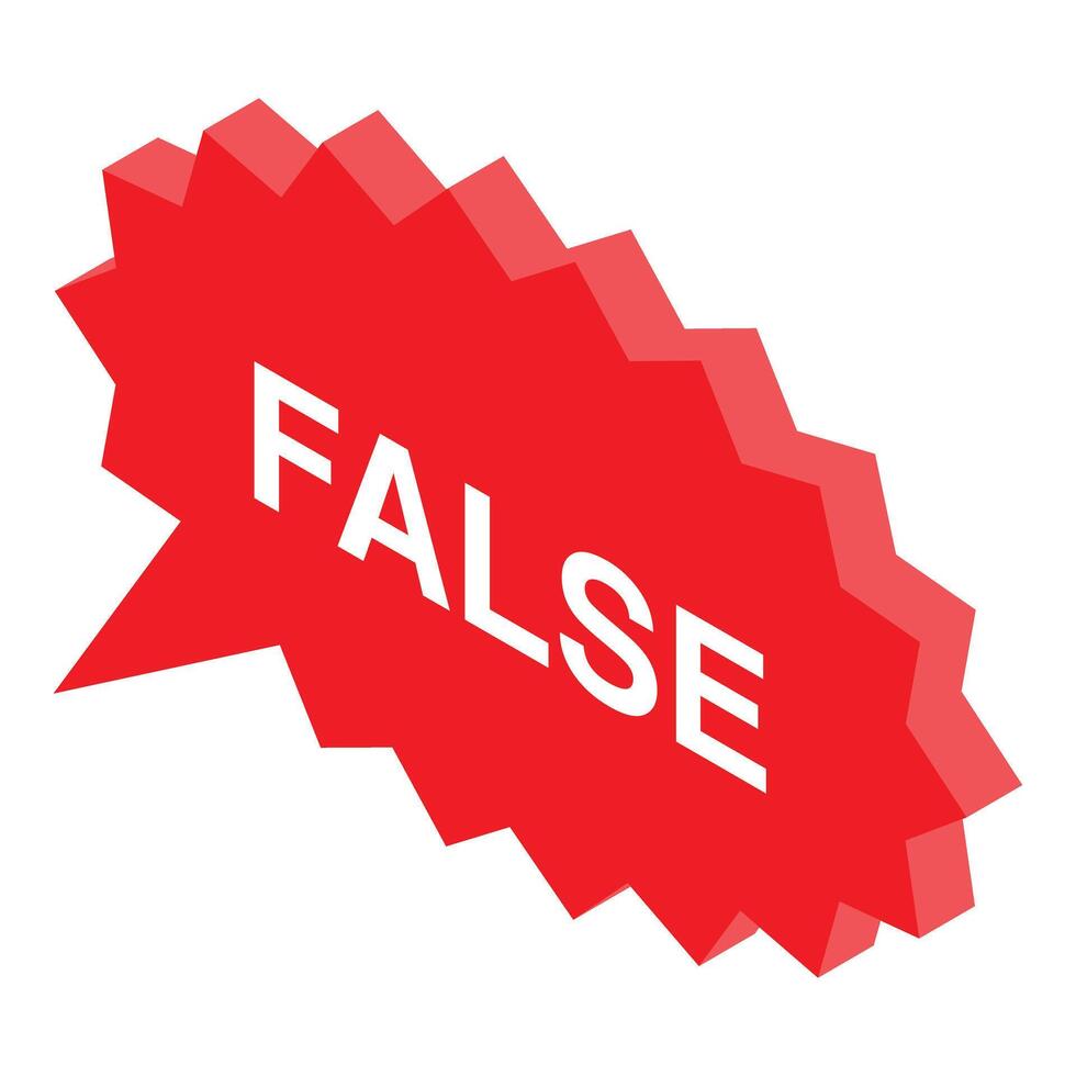 Red speech bubble showing false information with isometric design vector