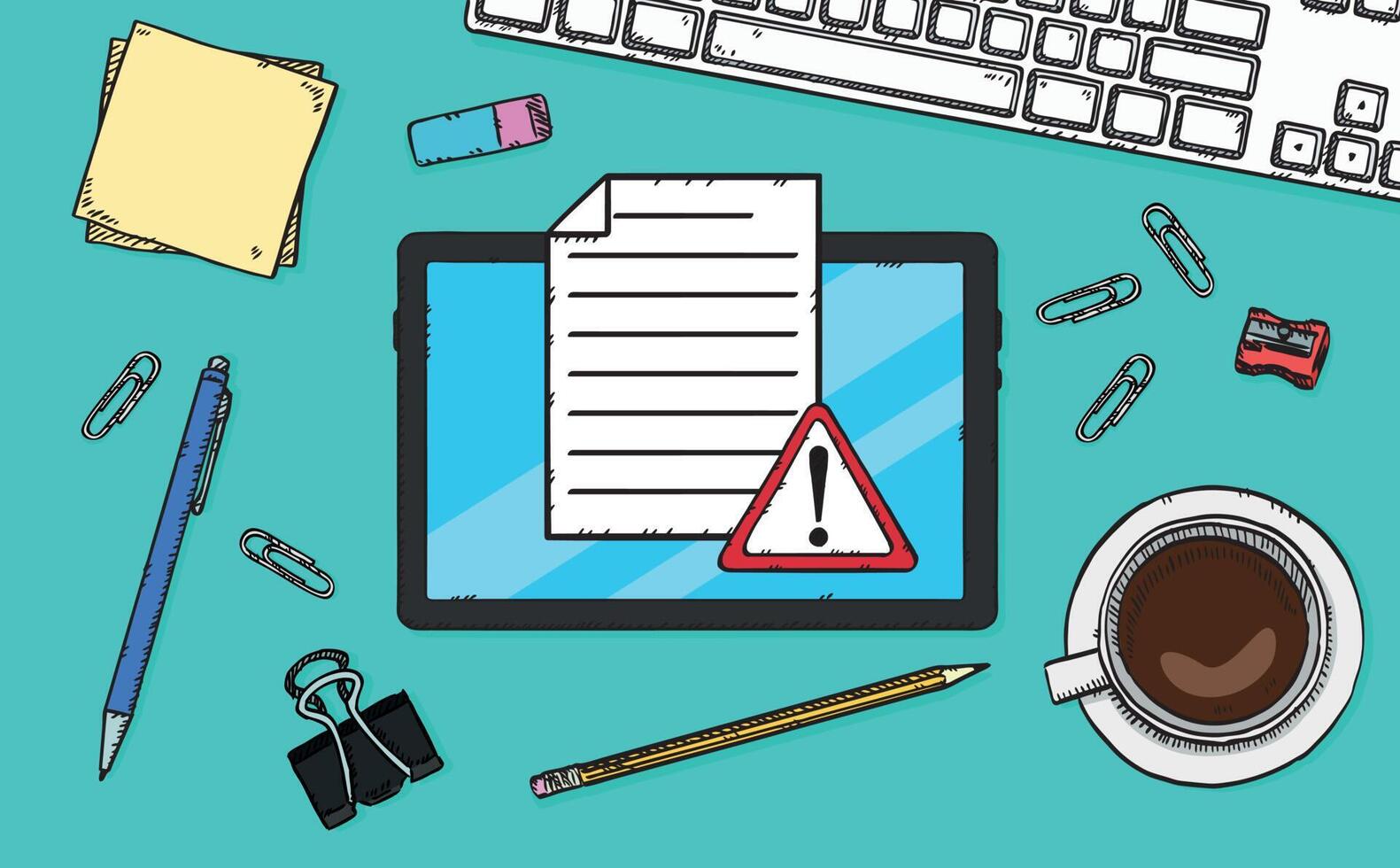 Hand drawn illustration of text document with warning sign, showing on tablet screen. The tablet is on the desk in the office. vector