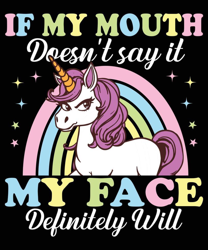 If My Mouth Doesn't Say It My Face Definitely Will Graphic Designs vector