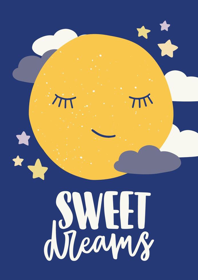 Poster template for children's room with cute sleeping cartoon moon with closed eyes, stars, clouds and Sweet Dreams inscription handwritten with cursive calligraphic font. illustration. vector