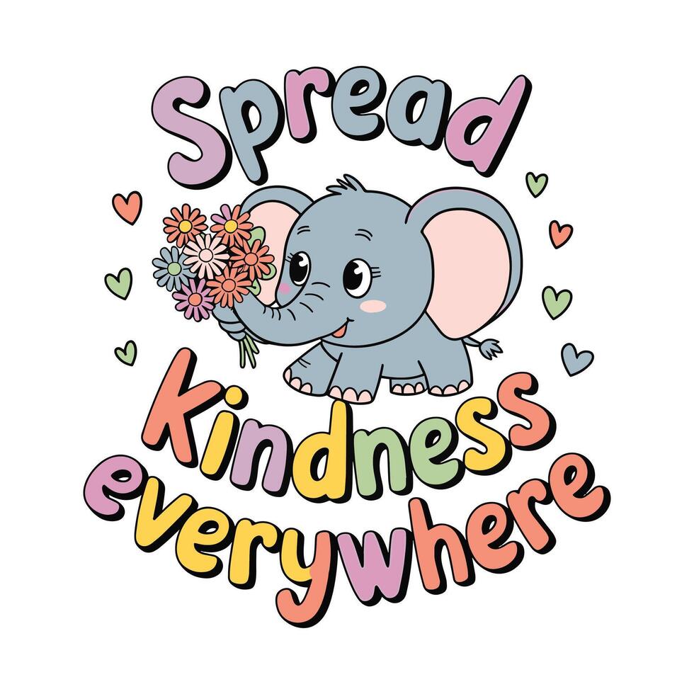 Spread Kindness Everywhere Elephant with Flowers T Shirt Design vector